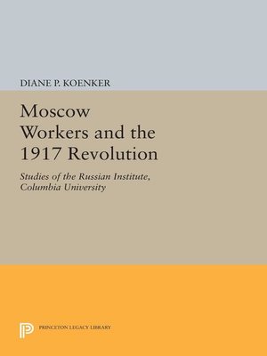 cover image of Moscow Workers and the 1917 Revolution